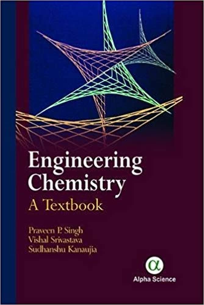 Buy Engineering Chemistry: A Textbook (English, Paperback, Praveen P. Singh, Vishal Srivastava, Sudhanshu Kanaujia) Online at Best Price - GlowMirror