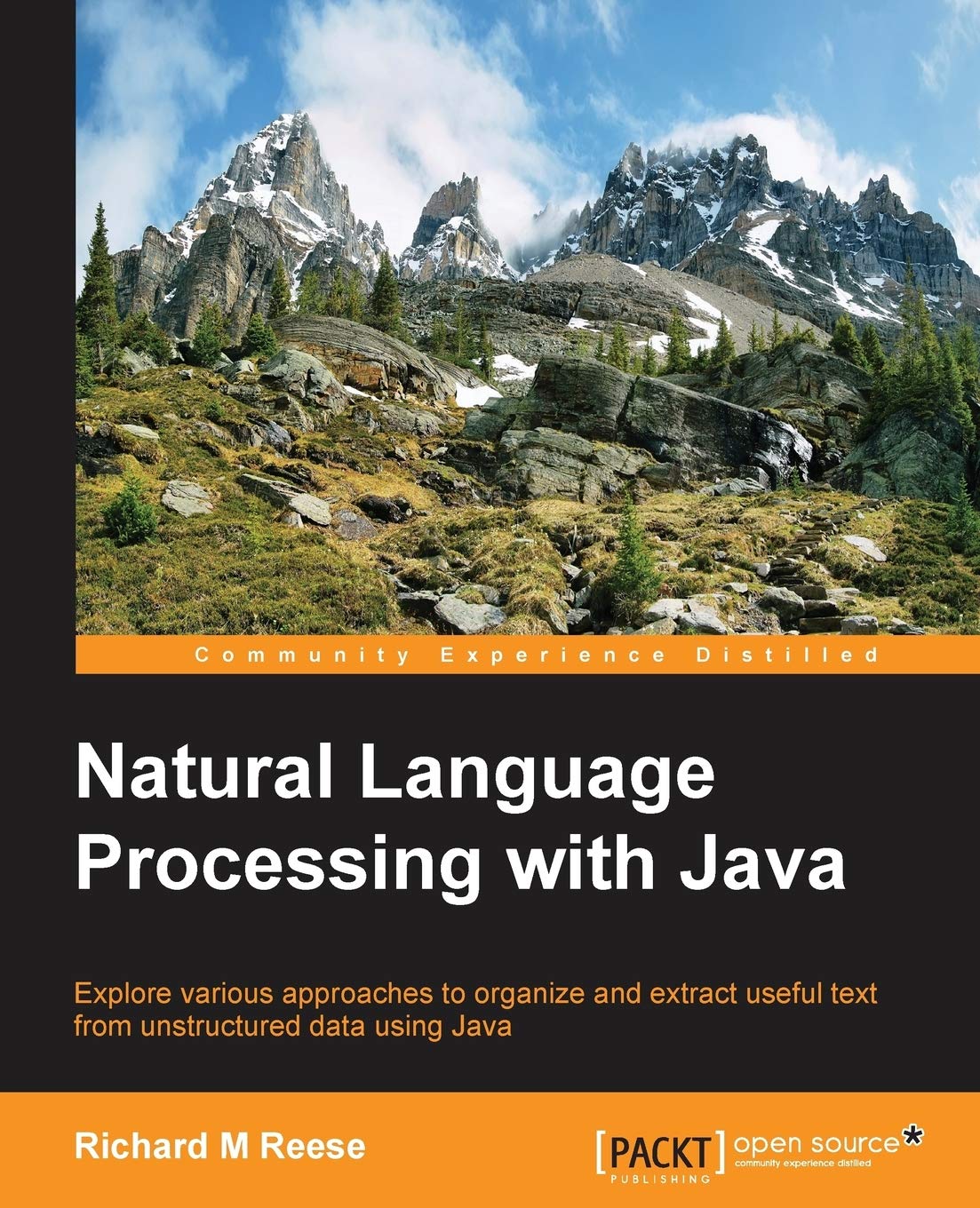 Buy Natural Language Processing With Java: Explore Various Approaches to Organize and Extract Useful Text from Unstructured Data Using Java (Community ... Online at Best Price - GlowMirror
