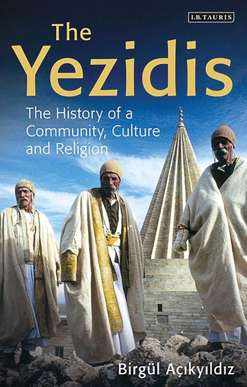 Buy The Yezidis (English, Paperback, Birgül Açikyildiz) Online at Best Price - GlowMirror
