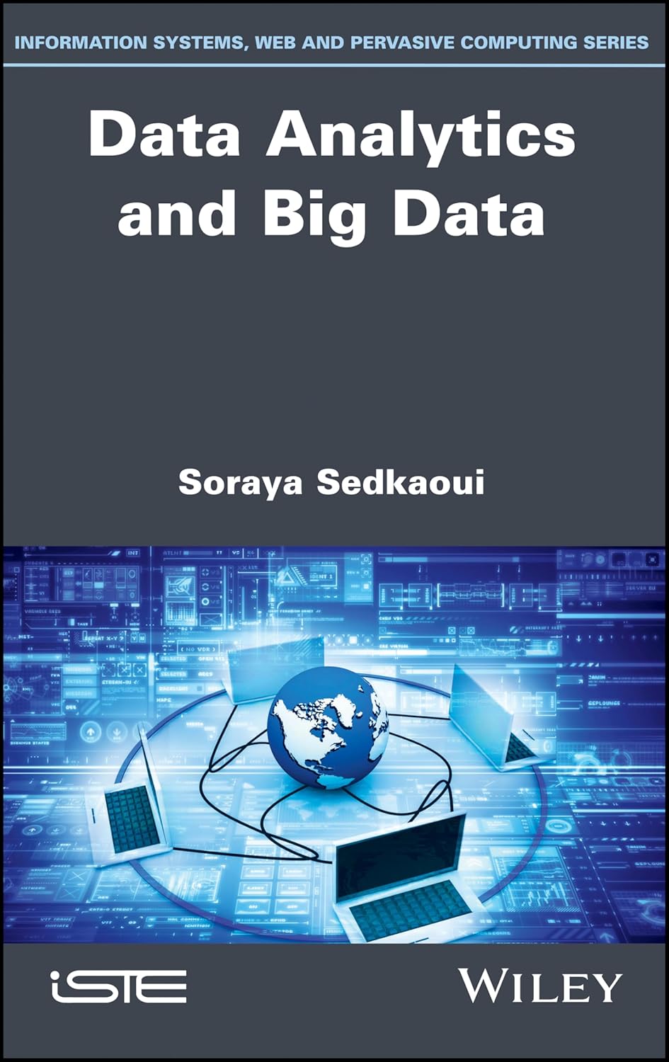 Buy Data Analytics and Big Data (Information Systems, Web and Pervasive Computing) (English, Paperback, Soraya Sedkaoui) Online at Best Price - GlowMirror