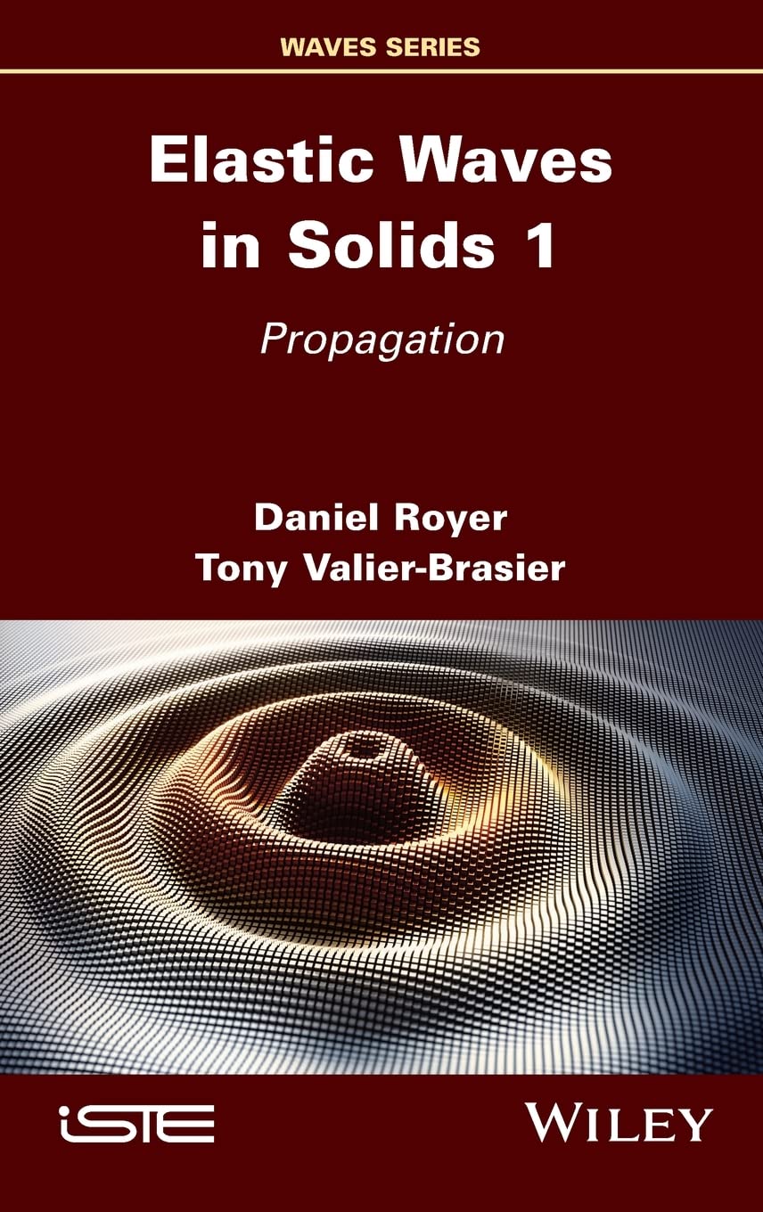 Buy Elastic Waves in Solids: Propagation (1) (English, Paperback, Daniel Royer, Tony Valier-brasier) Online at Best Price - GlowMirror