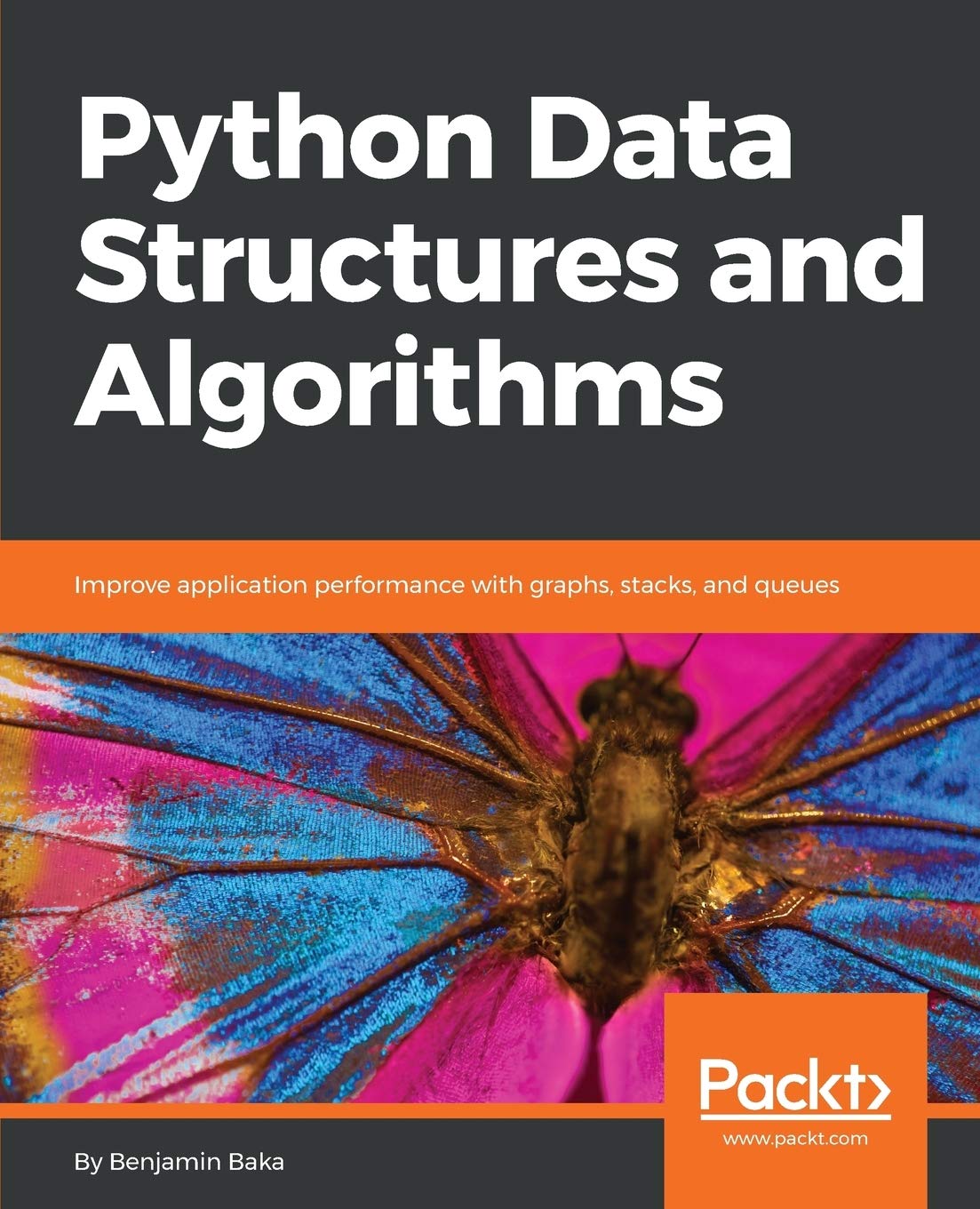 Buy Python Data Structures and Algorithms: Improve application performance with graphs, stacks, and queues (English, Paperback, Benjamin Baka) Online at Best Price - GlowMirror