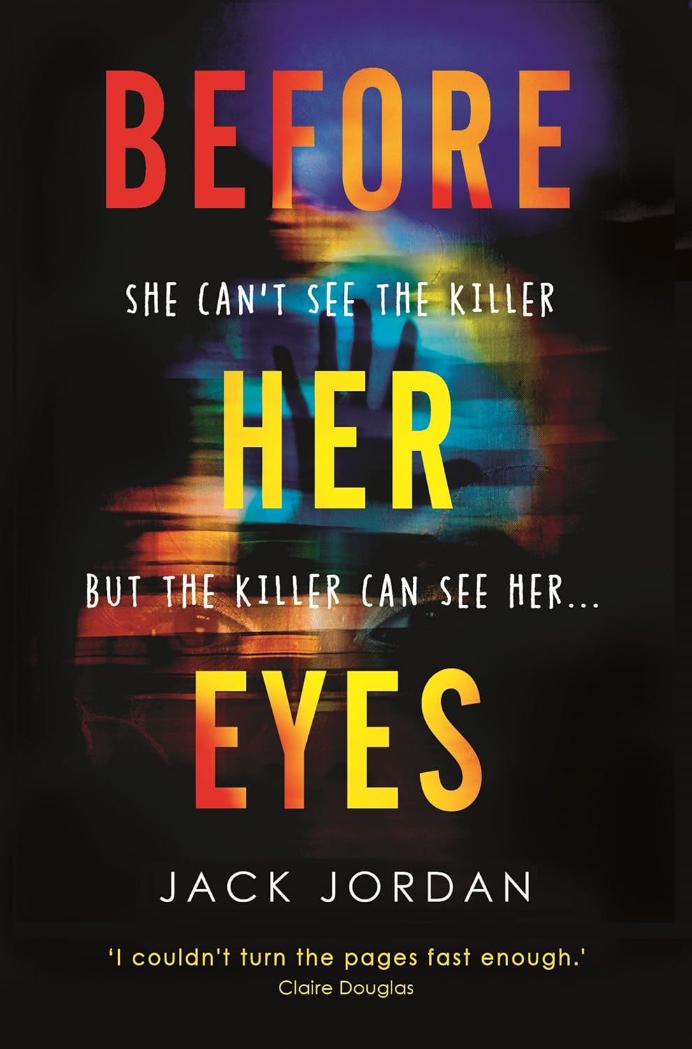 Buy Before Her Eyes (English, Paperback, Jack Jordan) Online at Best Price - GlowMirror