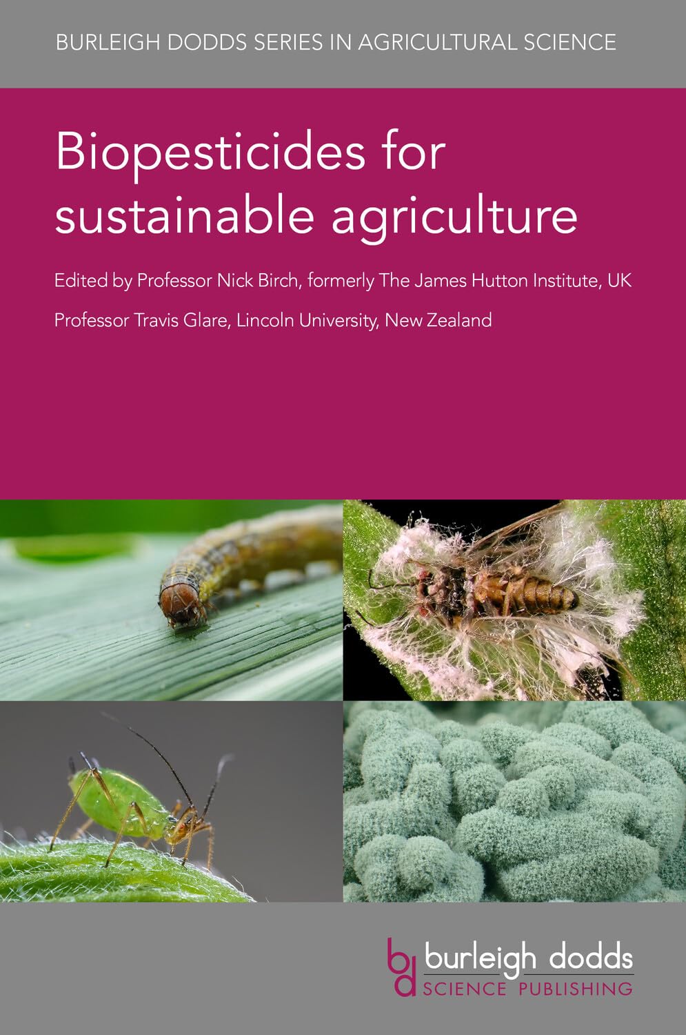 Buy Biopesticides for Sustainable Agriculture: 89 (Burleigh Dodds Series in Agricultural Science) (English, Paperback, Nick Birch, Travis Glare) Online at Best Price - GlowMirror