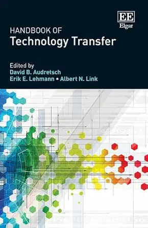 Buy Handbook of Technology Transfer (English, Hardcover, David E. Audretsch, Erik B. Lehmann, Albert N. Link) Online at Best Price - GlowMirror