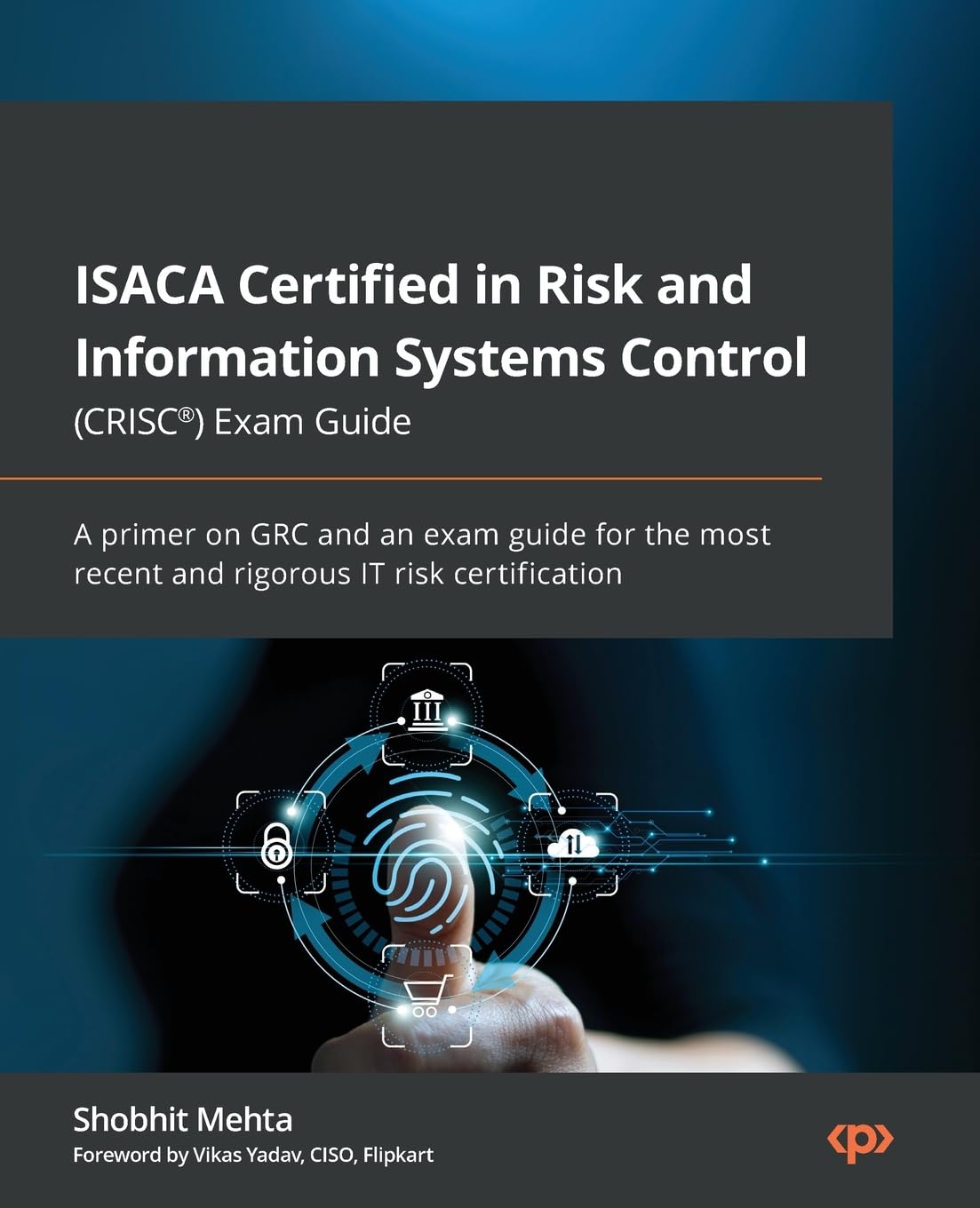 Buy ISACA Certified in Risk and Information Systems Control (CRISC(R)) Exam Guide: A primer on GRC and an exam guide for the most recent and rigorous I... Online at Best Price - GlowMirror