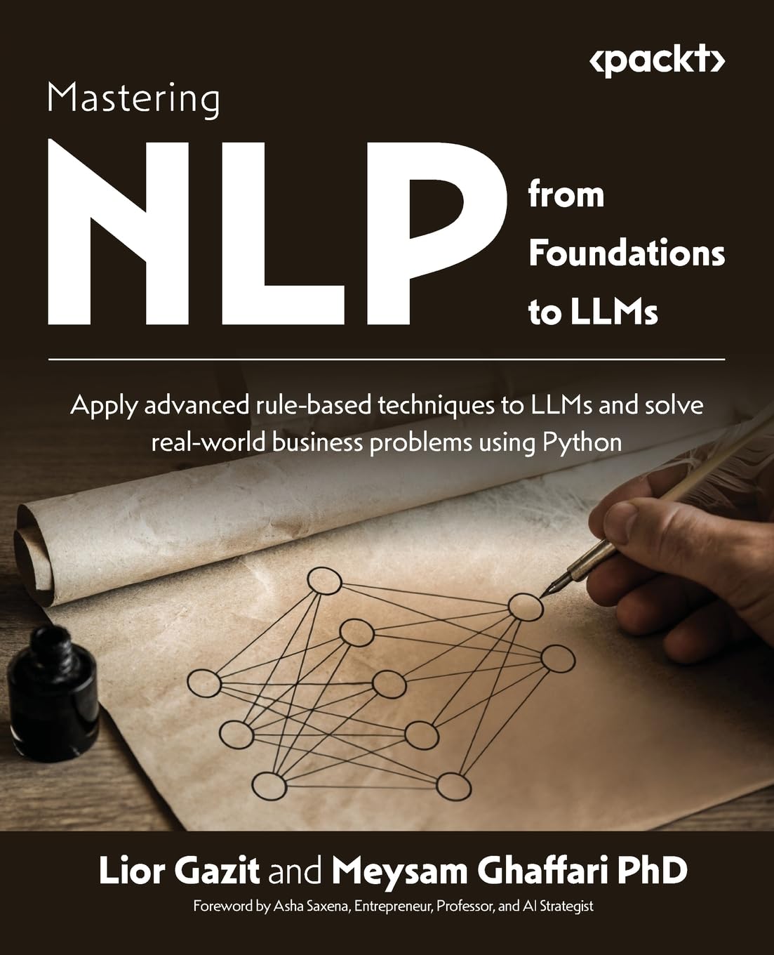 Buy Mastering NLP from Foundations to LLMs: Apply advanced rule-based techniques to LLMs and solve real-world business problems using Python (English, ... Online at Best Price - GlowMirror