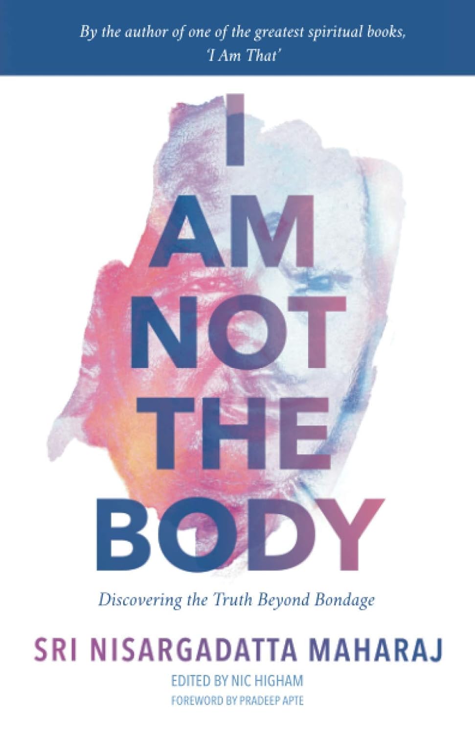 Buy I Am Not the Body: Discovering the Truth Beyond Bondage (English, Paperback, Sri Nisargadatta) Online at Best Price - GlowMirror