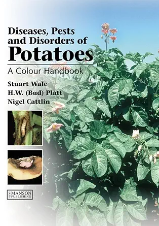Buy Diseases, Pests and Disorders of Potatoes: A Colour Handbook (English, Paperback, Stuart Wale, Bud Platt, Nigel D. Cattlin) Online at Best Price - GlowMirror