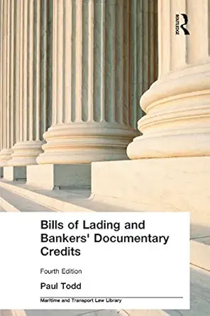 Buy Bills of Lading and Bankers' Documentary Credits (Maritime and Transport Law Library) (English, Paperback, Paul Todd) Online at Best Price - GlowMirror