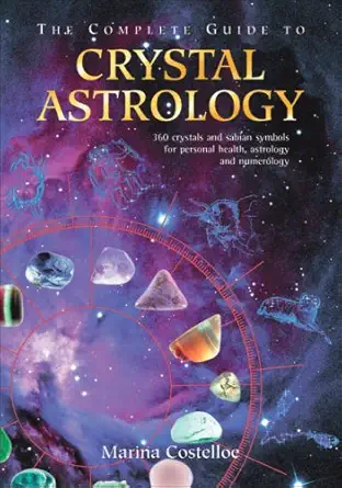 Buy The Complete Guide to Crystal Astrology: 360 Crystals and Sabian Symbols for Personal Health, Astrology and Numerology (English, Paperback, Marina ... Online at Best Price - GlowMirror