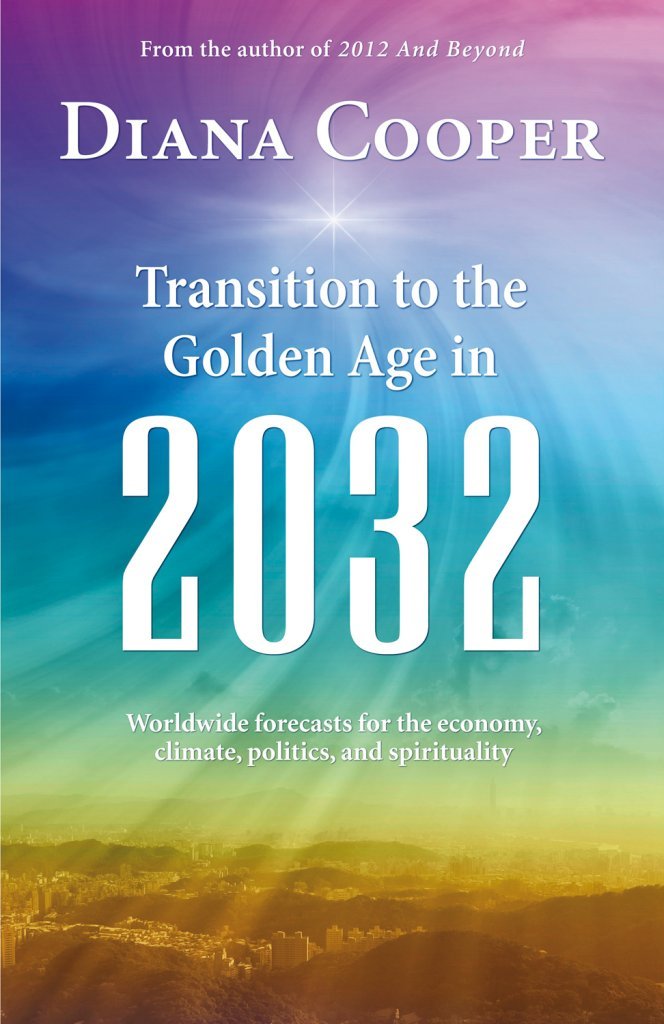 Buy Transition to the Golden Age in 2032: Worldwide Economic, Climate, Political, and Spiritual Forecasts (English, Paperback, Diana Cooper) Online at Best Price - GlowMirror