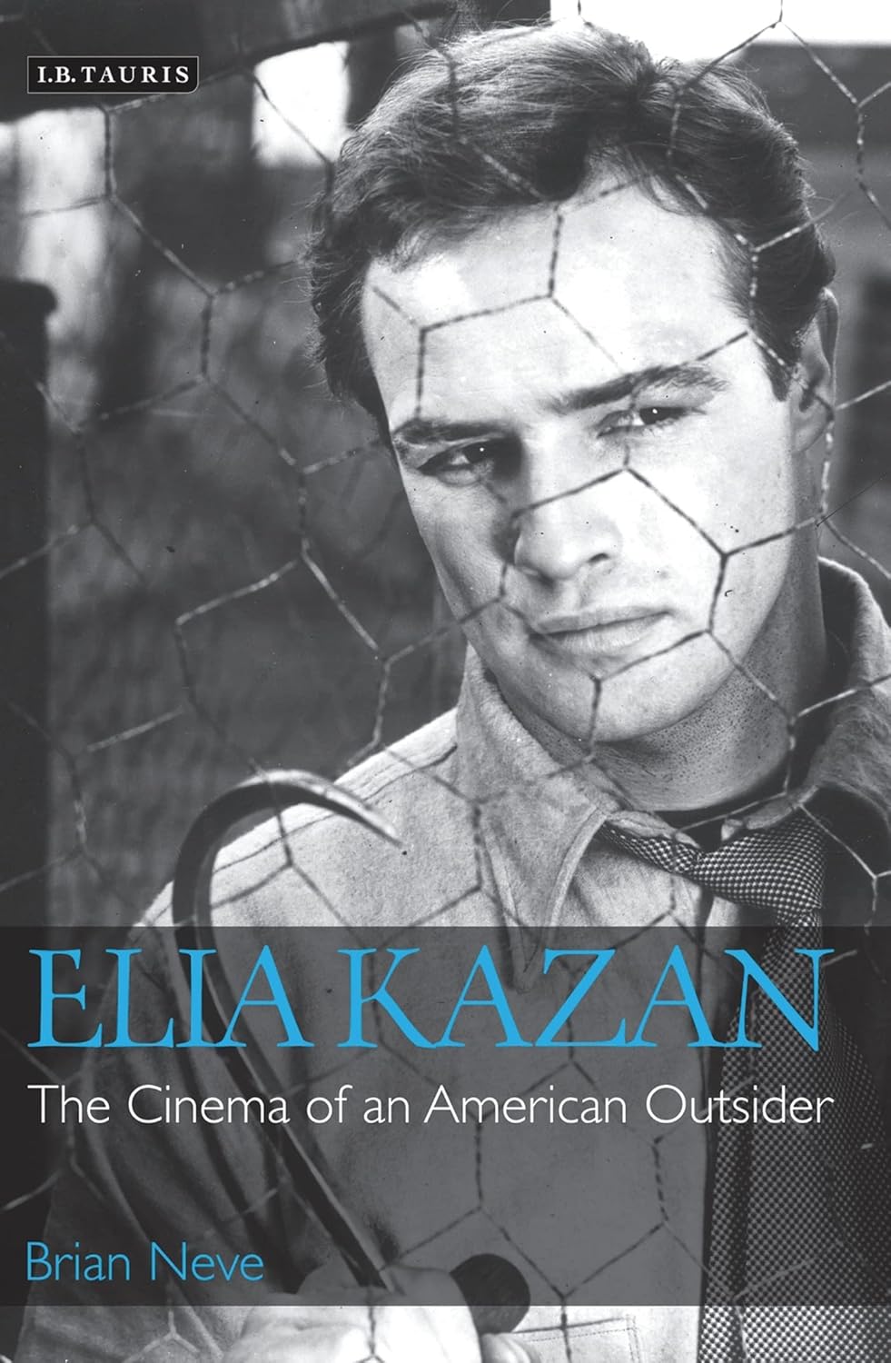Buy Elia Kazan: The Cinema of An American Outsider (English, Paperback, Brian Neve) Online at Best Price - GlowMirror