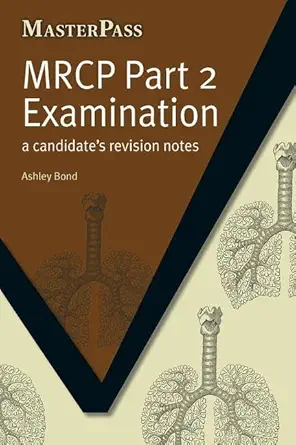 Buy MRCP Part 2 Examination: A Candidate's Revision Notes (Masterpass Series) (English, Paperback, Ashley Bond) Online at Best Price - GlowMirror