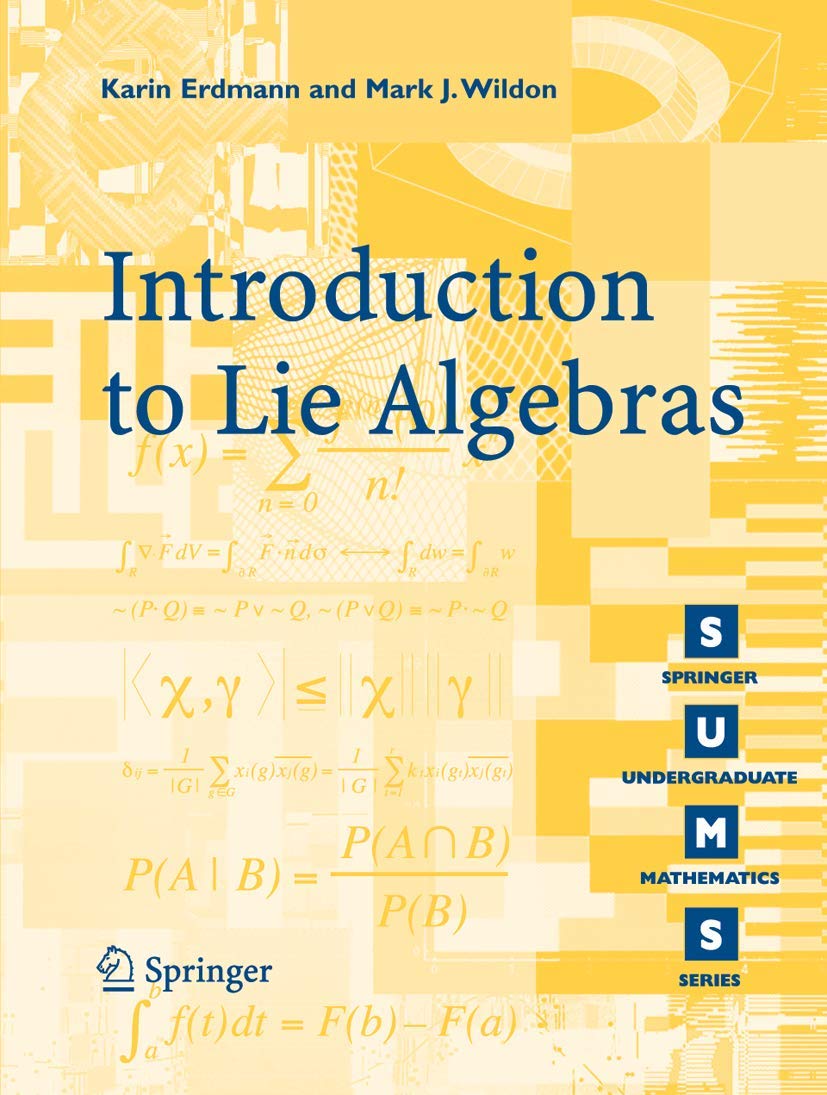 Buy Introduction to Lie Algebras (Springer Undergraduate Mathematics) (English, Paperback, Karin Erdmann, Mark J. Wildon) Online at Best Price - GlowMirror