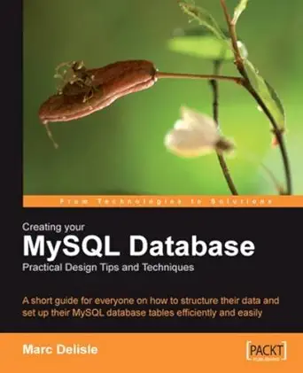 Buy Creating Your MySQL Database: Practical Design Tips and Techniques (English, Paperback, Marc DeLisle) Online at Best Price - GlowMirror
