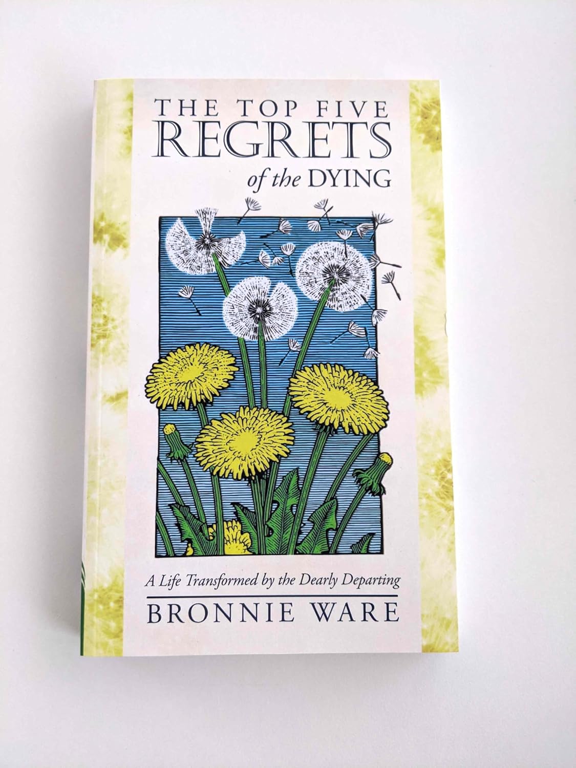 Buy Top Five Regrets of the Dying: A Life Transformed by the Dearly Departing (English, Paperback, Bronnie Ware) Online at Best Price - GlowMirror