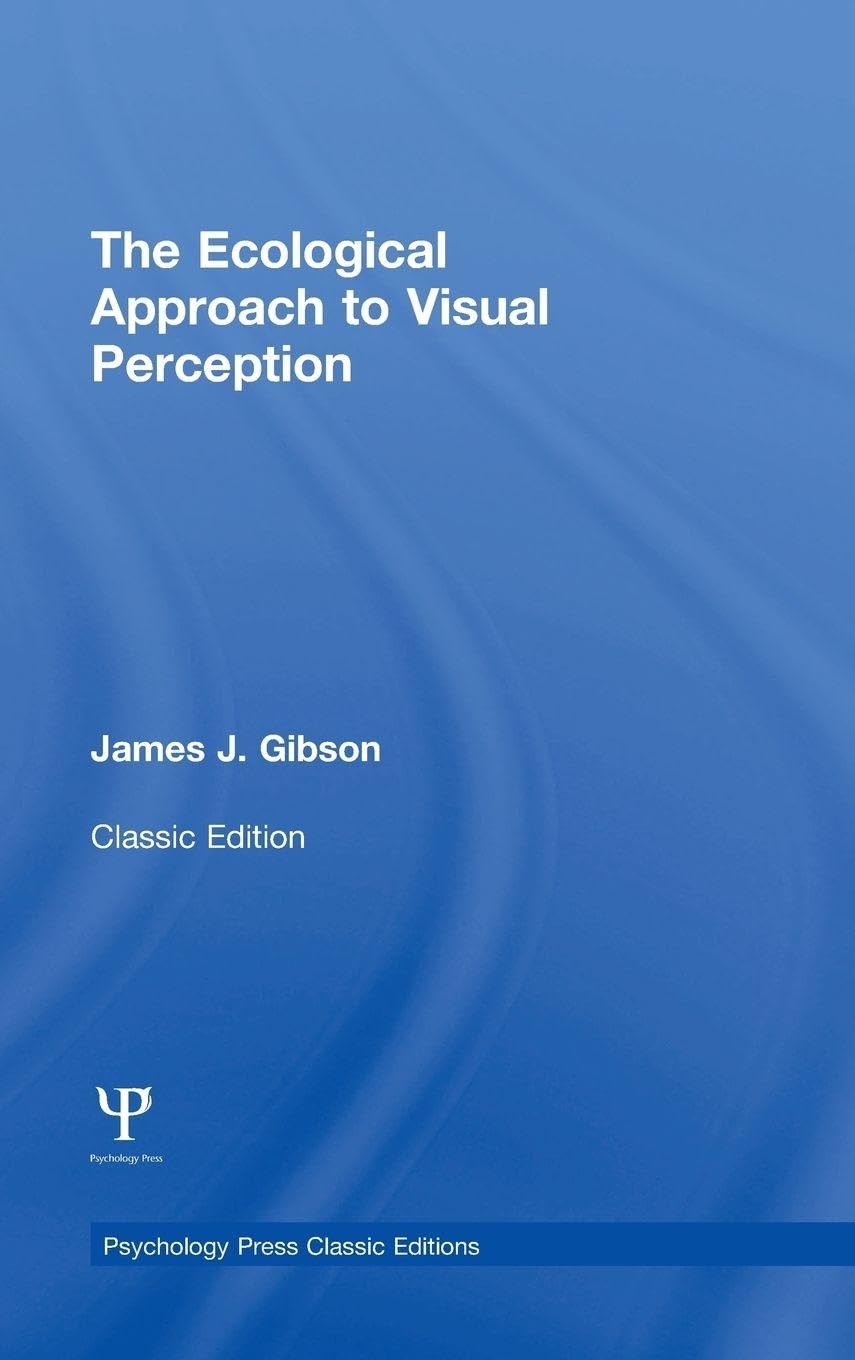 Buy The Ecological Approach to Visual Perception: Classic Edition (Psychology Press Classic Editions) (English, Paperback, James J. Gibson) Online at Best Price - GlowMirror