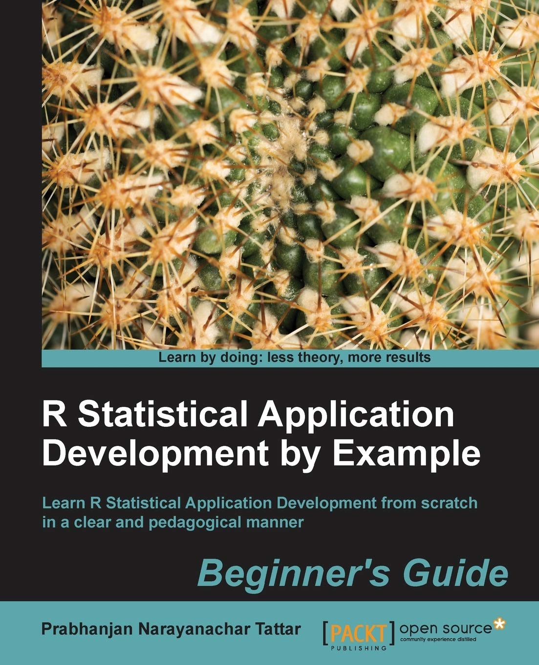 Buy R Statistical Application Development by Example Beginner's Guide (English, Paperback, Tattar Prabhanjan Narayanachart) Online at Best Price - GlowMirror