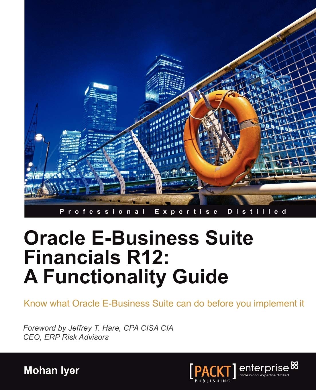 Buy Oracle E-Business Suite Financials R12: A Functionality Guide (English, Paperback, Mohan Iyer) Online at Best Price - GlowMirror