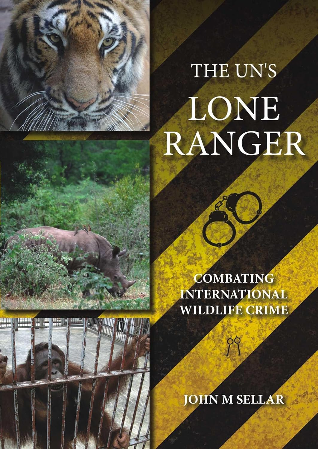 Buy The UN's Lone Ranger: Combating International Wildlife Crime (English, Paperback, John M. Sellar) Online at Best Price - GlowMirror