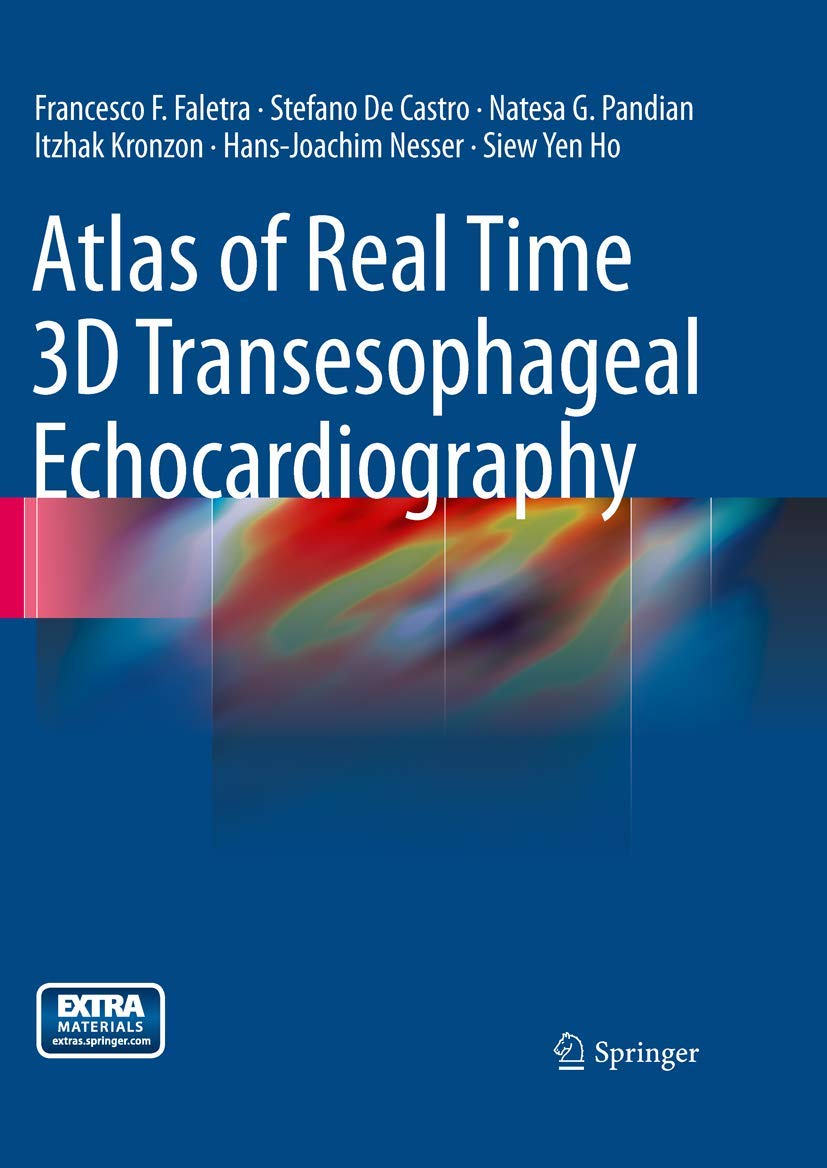 Buy Atlas of Real Time 3D Transesophageal Echocardiography (English, Paperback, Francesco F. Faletra, Stefano de Castro, Natesa G. Pandian, Itzhak Kron... Online at Best Price - GlowMirror