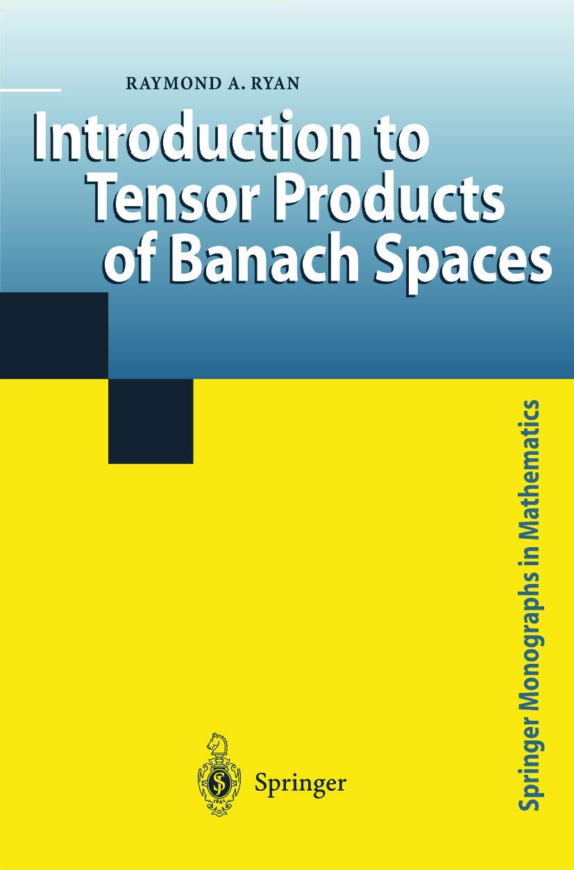Buy Introduction to Tensor Products of Banach Spaces (Springer Monographs in Mathematics) (English, Paperback, Raymond A. Ryan) Online at Best Price - GlowMirror