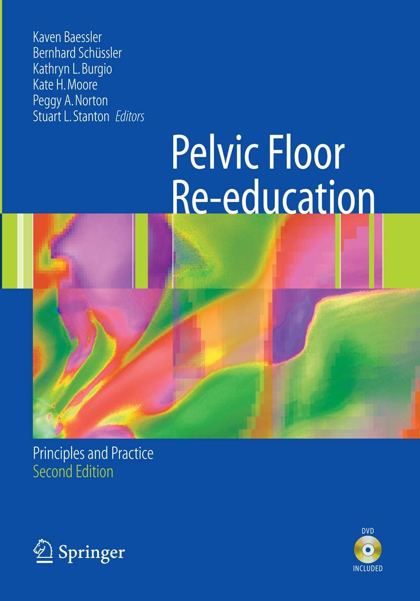 Buy Pelvic Floor Re-education: Principles and Practice (English, Paperback, Kaven Baessler, Bernhard Schüssler, Kathryn L. Burgio, Kate Moore, Stuart L... Online at Best Price - GlowMirror