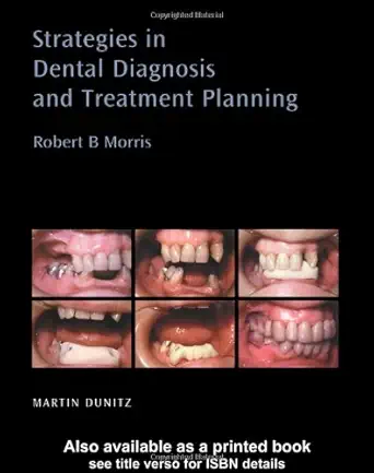Buy Strategies in Dental Diagnosis and Treatment Planning (Distributed by Thieme for Martin Dunitz Publishers) (English, Hardcover, Robert B Morris) Online at Best Price - GlowMirror