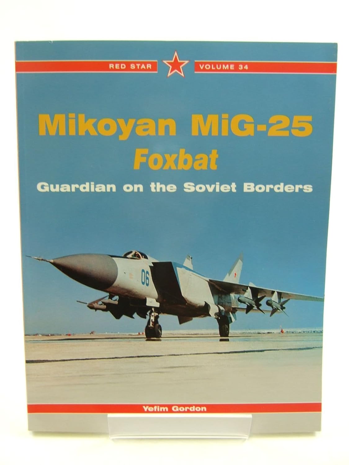Buy Mikoyan Mig-25 Foxbat: Guardian of the Soviet Borders (English, Paperback, Yefim Gordon) Online at Best Price - GlowMirror