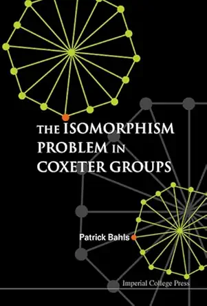 Buy The Isomorphism Problem in Coxeter Groups (English, Hardcover, Patrick Bahls) Online at Best Price - GlowMirror