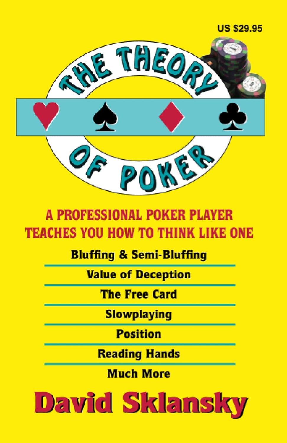 Buy The Theory Of Poker: A Professional Poker Player Teaches You How To Think Like One (English, Paperback, David Sklansky) Online at Best Price - GlowMirror