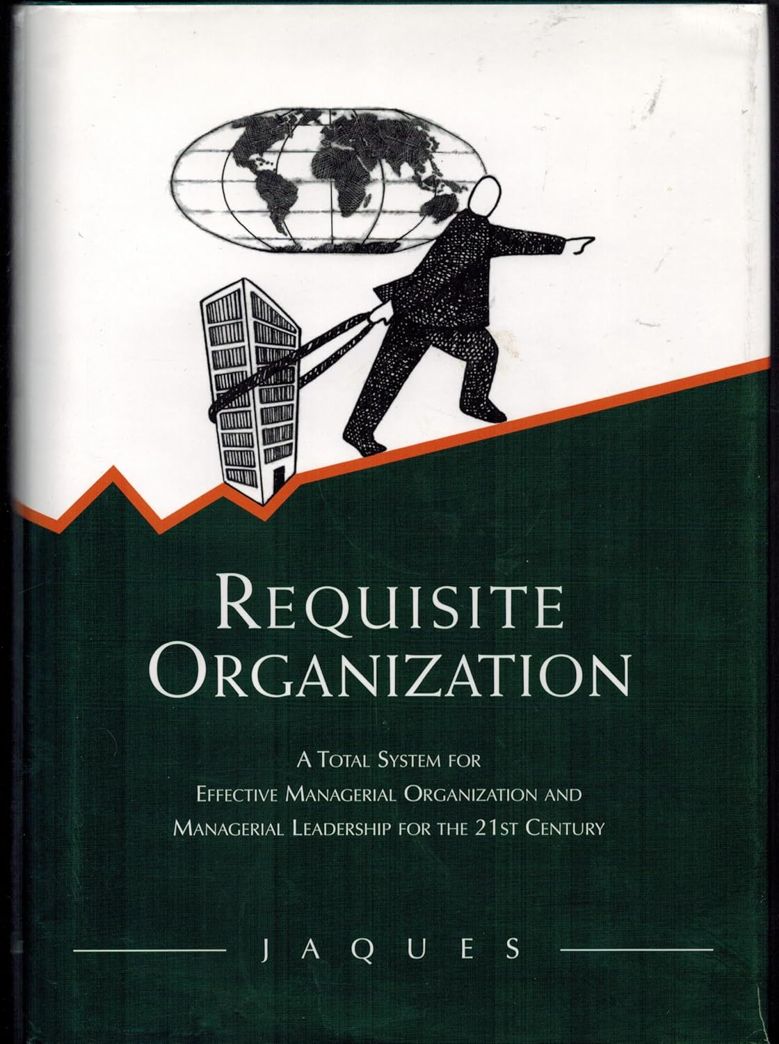 Buy Requisite Organization: A Total System for Effective Managerial Organization and Managerial Leadership for the 21st Century (English, Paperback, El... Online at Best Price - GlowMirror