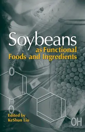Buy Soybeans as Functional Foods and Ingredients (English, Hardcover, Keshun Liu) Online at Best Price - GlowMirror