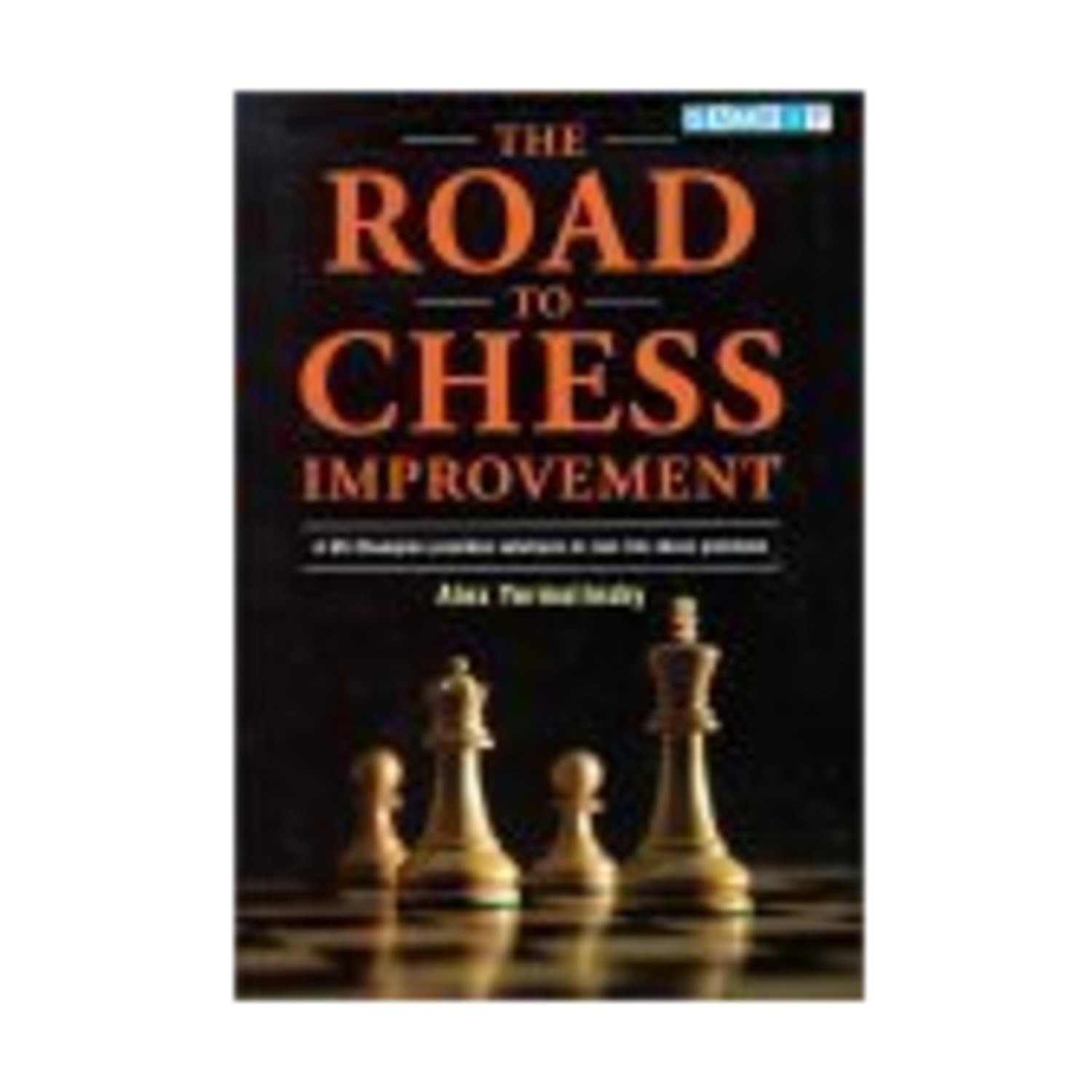 Buy Road to Chess Improvement (English, Paperback, Alex Yermolinsky) Online at Best Price - GlowMirror