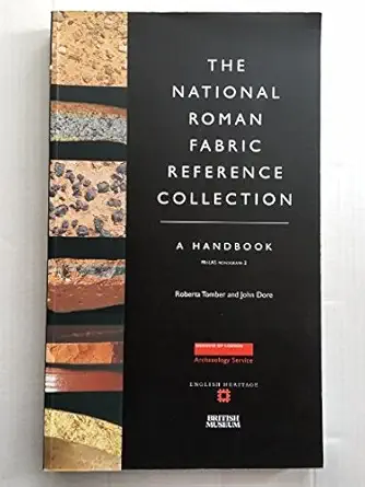 Buy The National Roman Fabric Reference Collection: A Handbook: No. 2 (MoLAS Monograph) (English, Paperback, Roberta Tomber, John Dore) Online at Best Price - GlowMirror