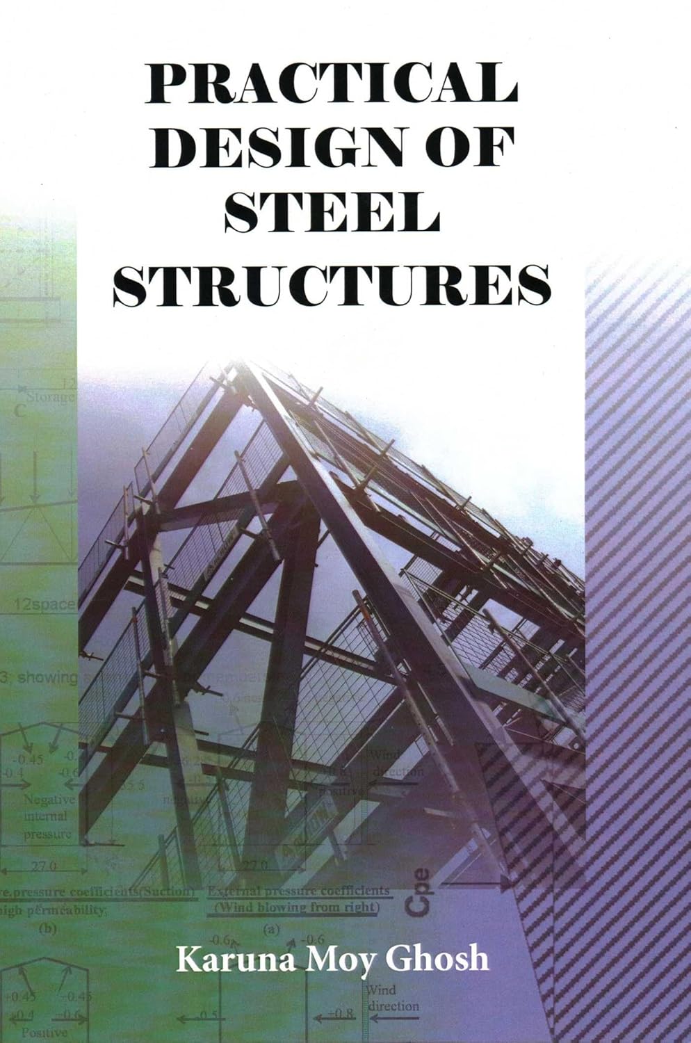 Buy Practical Design of Steel Structures (English, Paperback, Karuna Moy Ghosh) Online at Best Price - GlowMirror