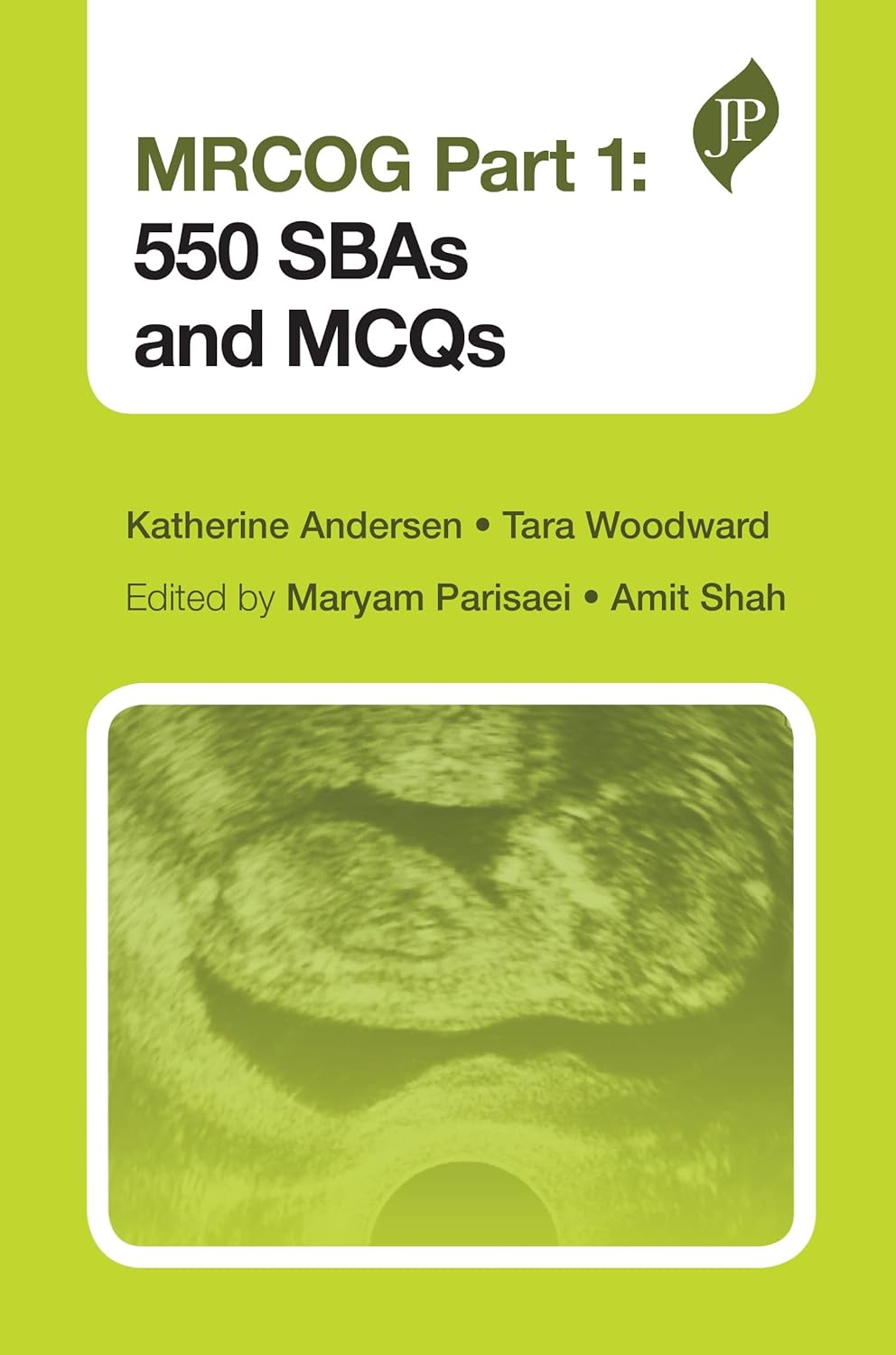 Buy MRCOG Part 1: 550 SBAs and MCQs (English, Paperback, Katherine Andersen, Tara Woodward, Maryam Parisaei, Amit Shah) Online at Best Price - GlowMirror