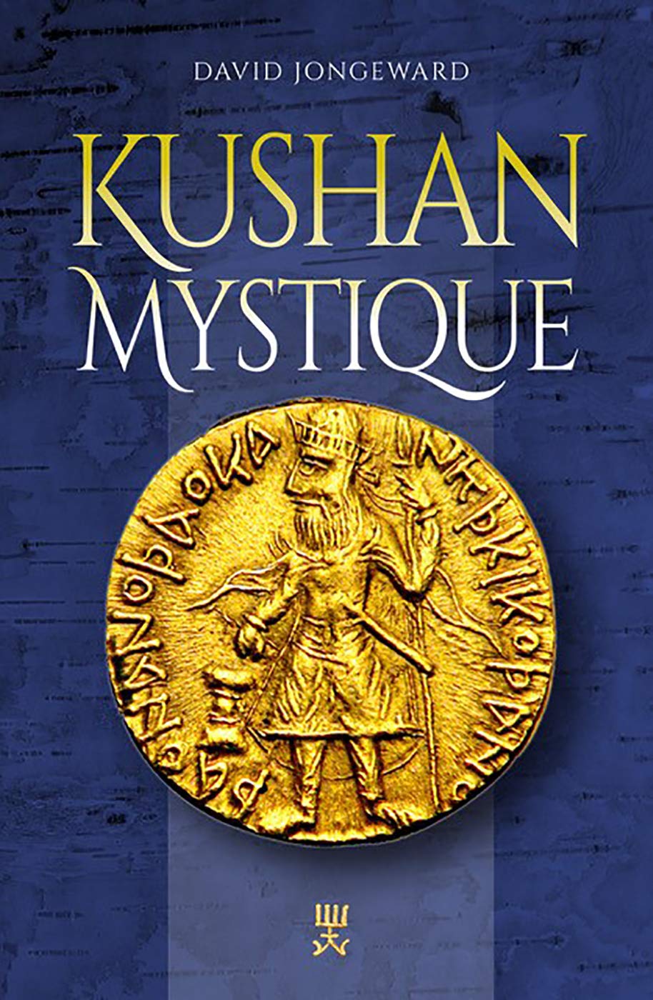 Buy Kushan Mystique (English, Hardcover, David Jongeward, Joe Cribb) Online at Best Price - GlowMirror