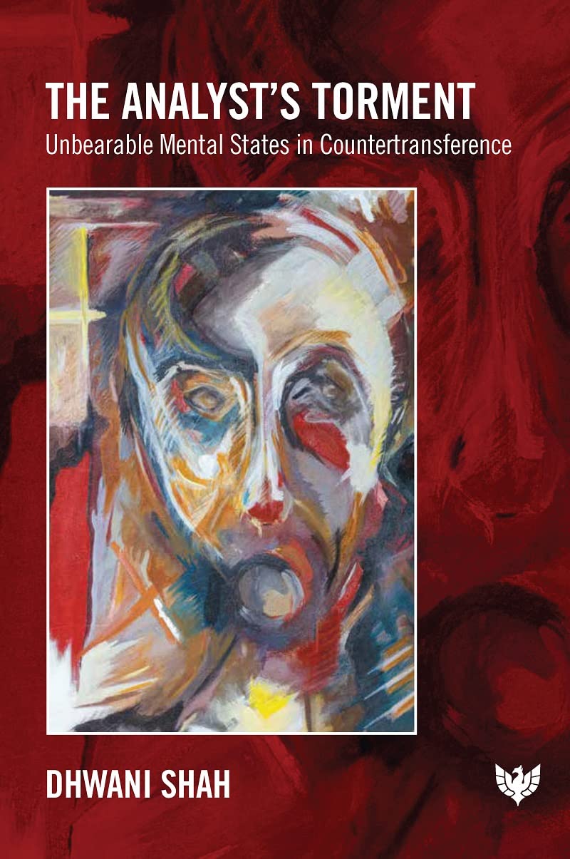 Buy The Analyst's Torment: Unbearable Mental States in Countertransference (English, Paperback, Dhwani Shah) Online at Best Price - GlowMirror