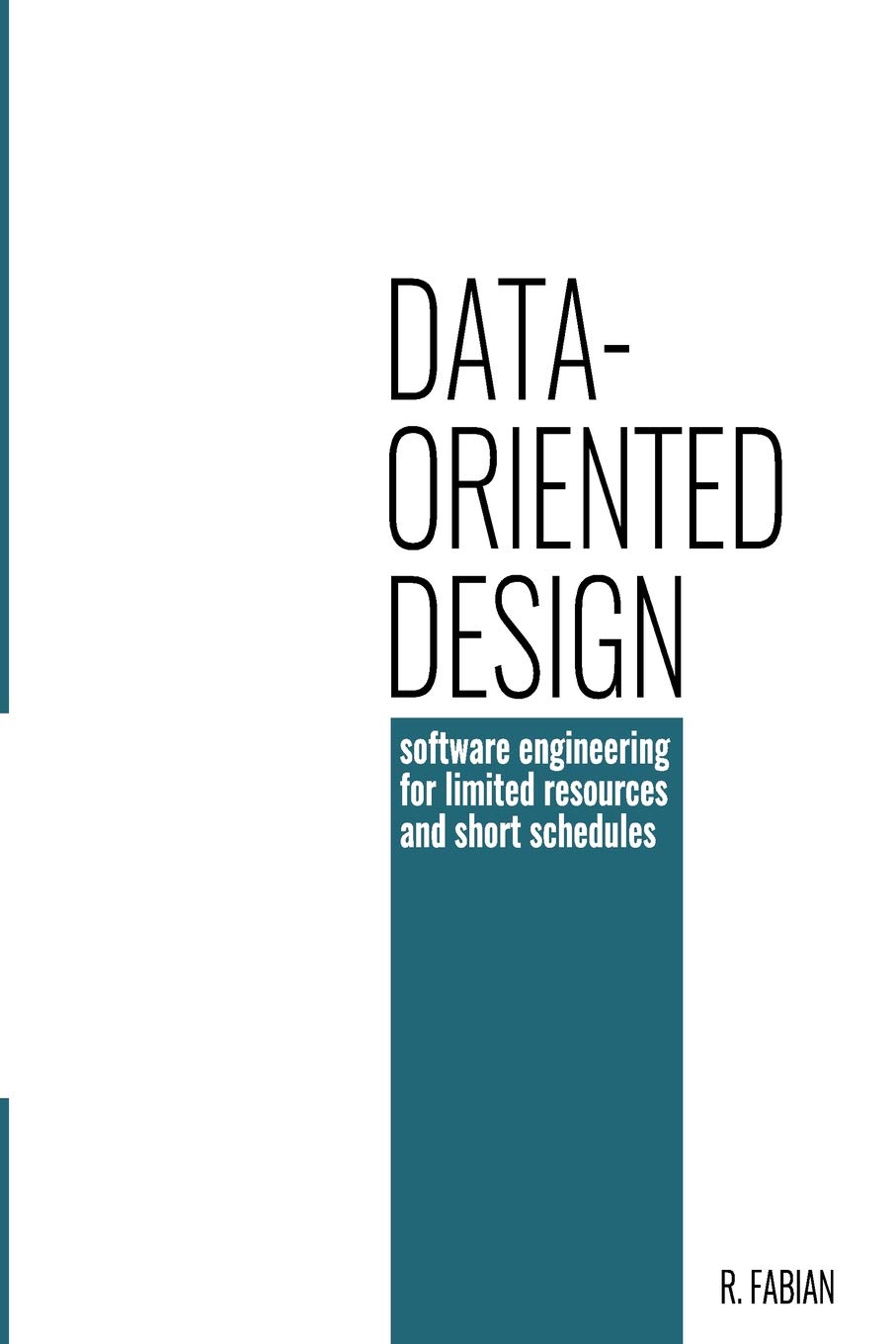 Buy Data-oriented design: software engineering for limited resources and short schedules (English, Paperback, Richard Fabian) Online at Best Price - GlowMirror