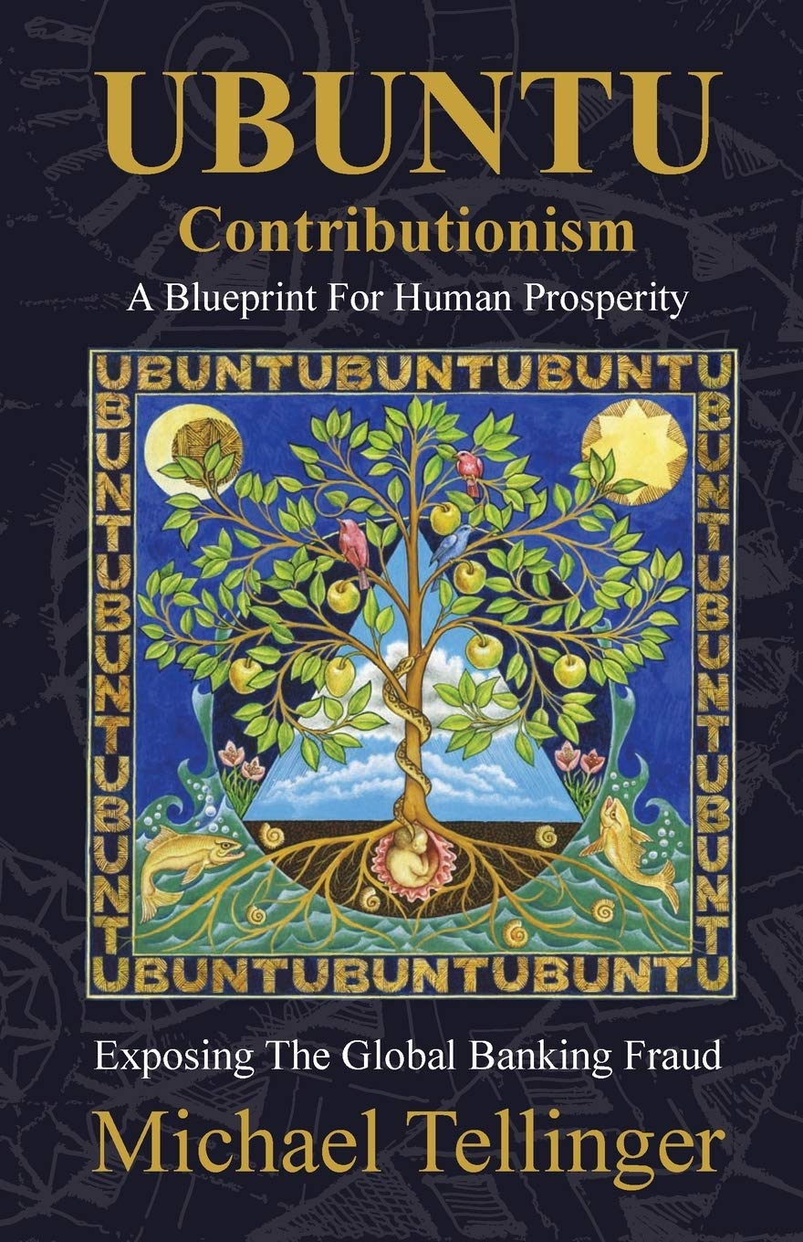 Buy Ubuntu Contributionism - A Blueprint for Human Prosperity: Exposing the Global Banking Fraud (English, Paperback, Michael Tellinger) Online at Best Price - GlowMirror