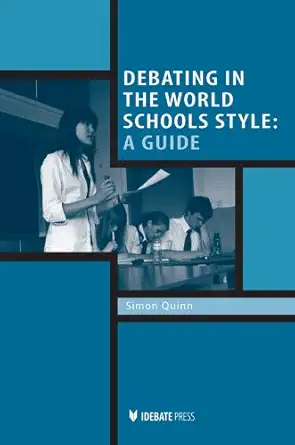 Buy Debating in the World School's Style: A Guide (English, Paperback, Simon Quinn) Online at Best Price - GlowMirror