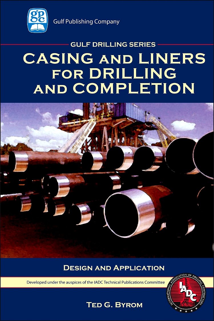 Buy Casing and Liners for Drilling and Completion (Gulf Drilling Guides) (English, Paperback, Ted G. Byrom) Online at Best Price - GlowMirror