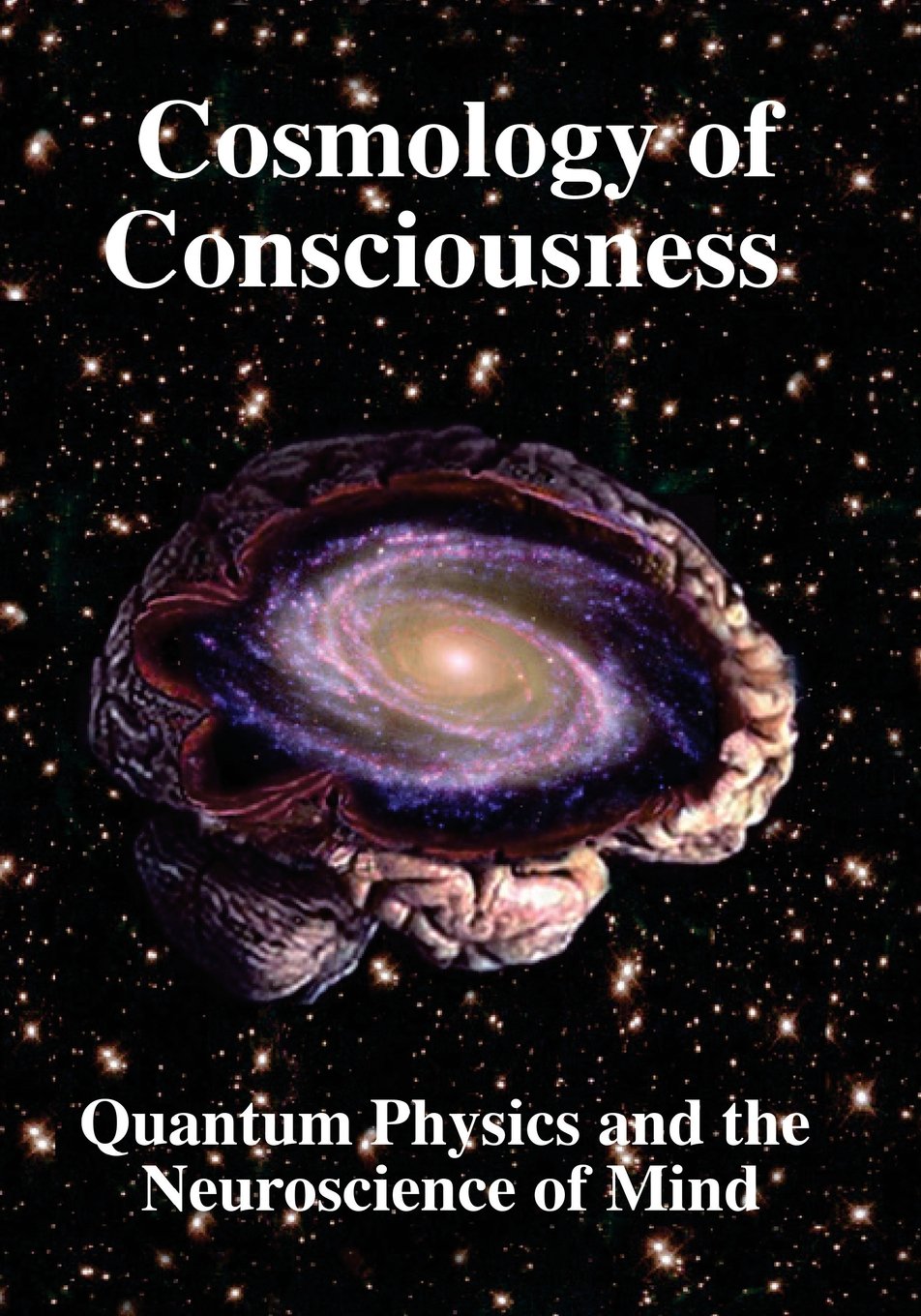 Buy Cosmology of Consciousness: Quantum Physics & Neuroscience of Mind (English, Paperback, Helge Kragh, Michael Mensky, Nicholas Campion) Online at Best Price - GlowMirror