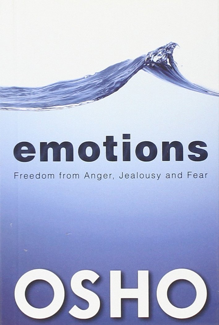 Buy Emotions: Freedom from Anger, Jealousy and Fear (English, Paperback, Osho, Osho International Foundation) Online at Best Price - GlowMirror