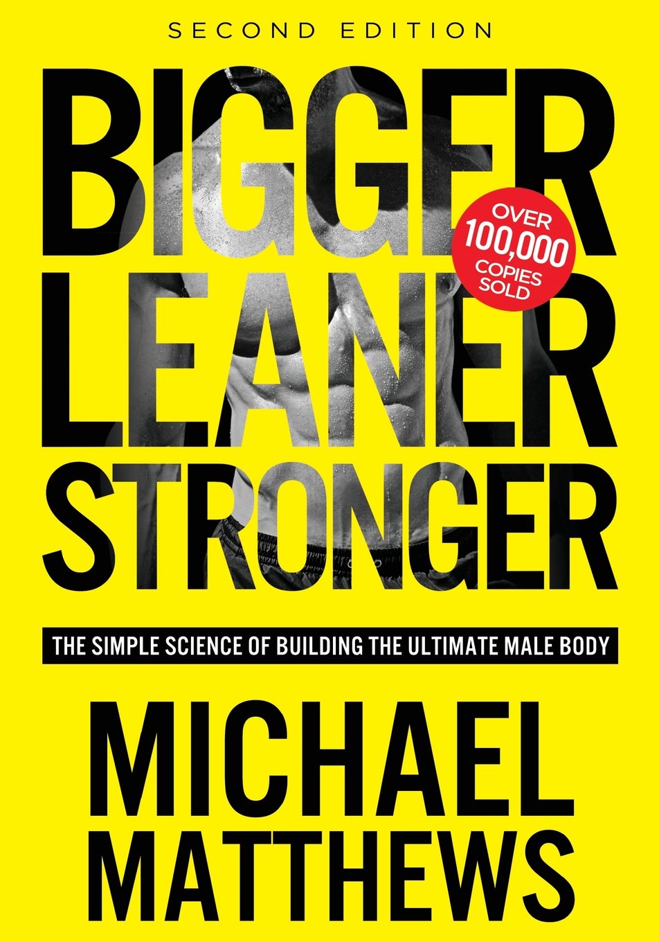 Buy Bigger Leaner Stronger: The Simple Science of Building the Ultimate Male Body (English, Paperback, Michael Matthews) Online at Best Price - GlowMirror