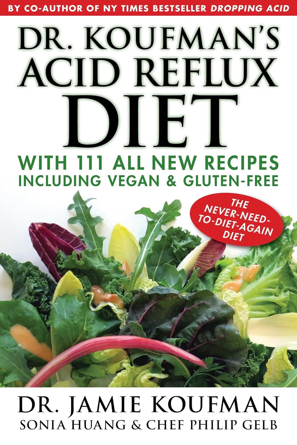 Buy Dr. Koufman's Acid Reflux Diet, 1 (English, Paperback, Dr. Jamie Koufman, Sonia Huang, Philip Gelb, Dr. Max Gomez) Online at Best Price - GlowMirror