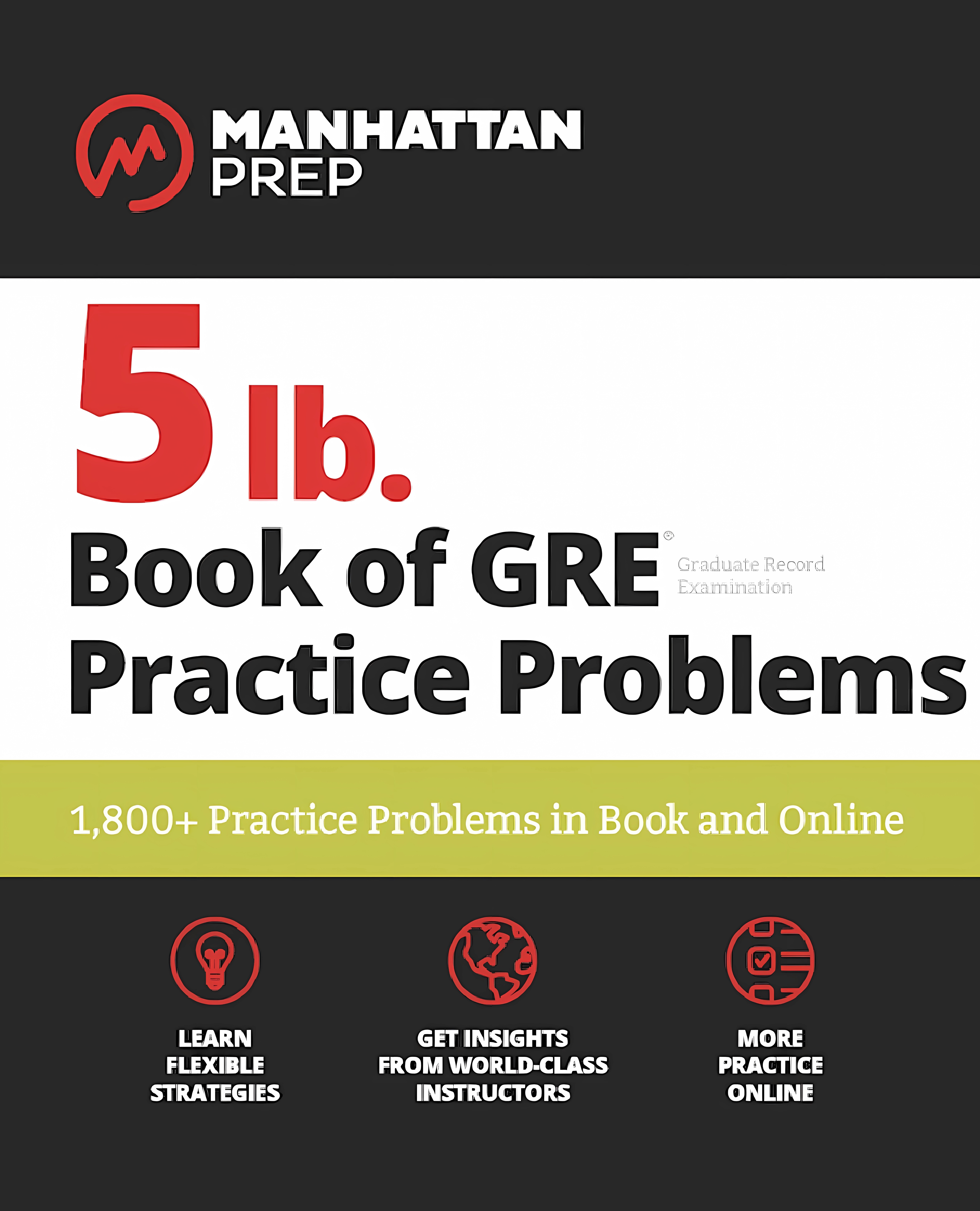Buy 5 Lb. Book of GRE Practice Problems (English, Paperback, Manhattan Prep) Online at Best Price - GlowMirror