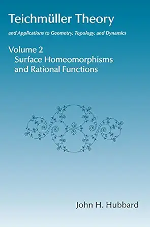 Buy Teichmuller Theory Volume 2 Surface Homeomorphisms AND Rational Functions (English, Hardcover, Hubbard) Online at Best Price - GlowMirror